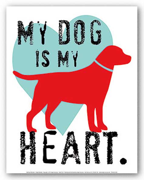 My Dog Is My Heart by Ginger Oliphant