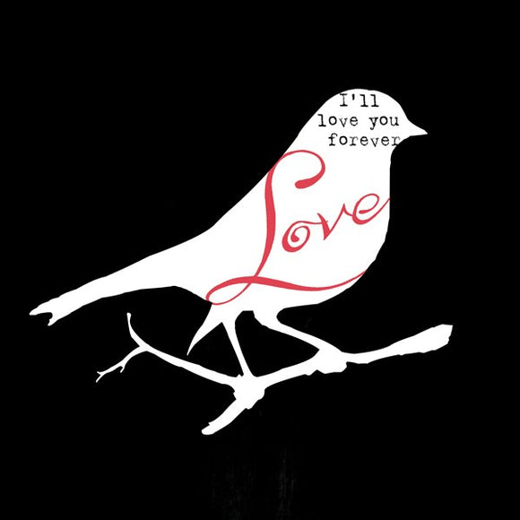 I'll Love You Forever - Bird by Stephanie Marrott