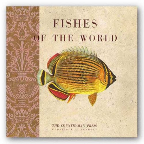 Fishes of the World by Paula Scaletta