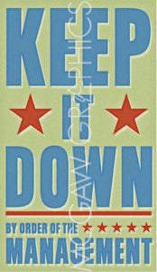 Keep It Down by John W. Golden