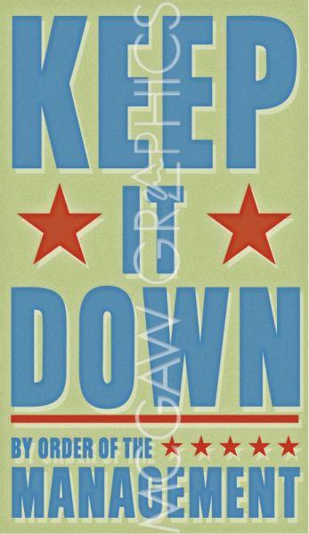 Keep It Down by John W. Golden