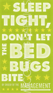 Sleep Tight, Don't Let the Bedbugs Bite (green and white) by John W. Golden