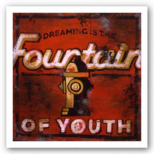 Dreaming is the Fountain of Youth by Rodney White