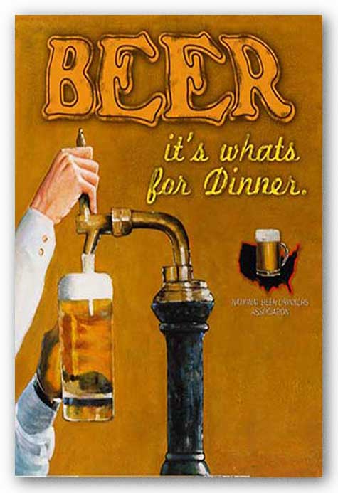 Beer. It's What's for Dinner by Downs