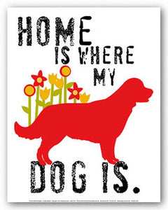 Home Is Where My Dog Is by Ginger Oliphant