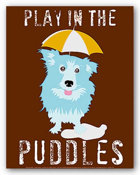 Play In The Puddles by Ginger Oliphant
