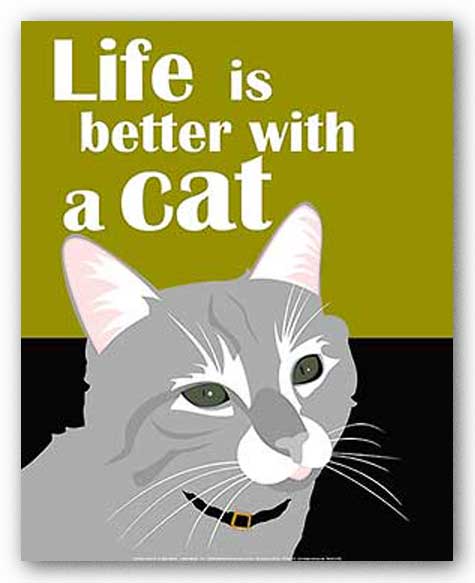 Life is Better with a Cat by Ginger Oliphant