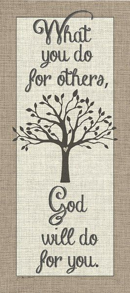 What you do for others God will do for you by Jo Moulton