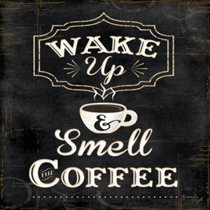 Wake Up and Smell the Coffee by Jennifer Pugh