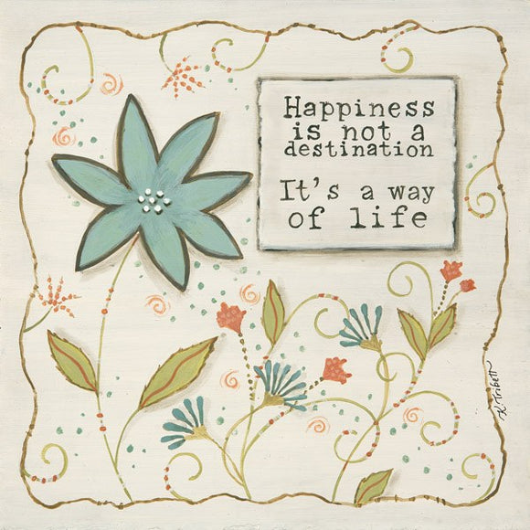 Happiness Is A Way by Karen Tribett