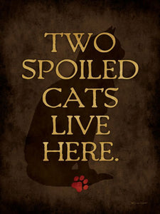 Two Spoiled Cats Live Here by Stephanie Marrott