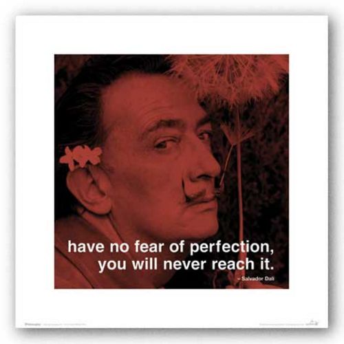 Salvador Dali - Have no fear of perfection