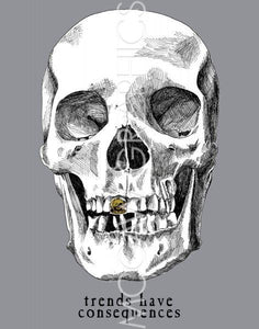 Trends Have Consequences Skull with Gold Tooth by Urban Cricket