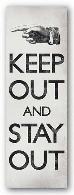 Keep Out and Stay Out (Keep Calm Parody)