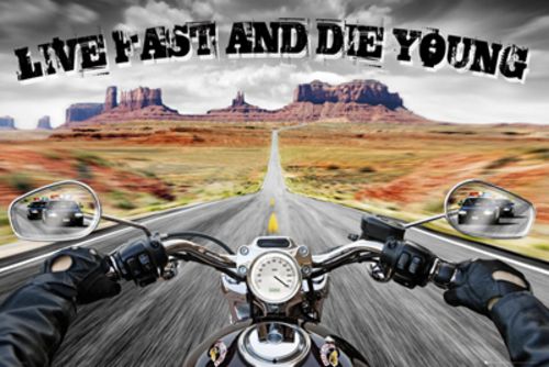 Live Fast Die Young